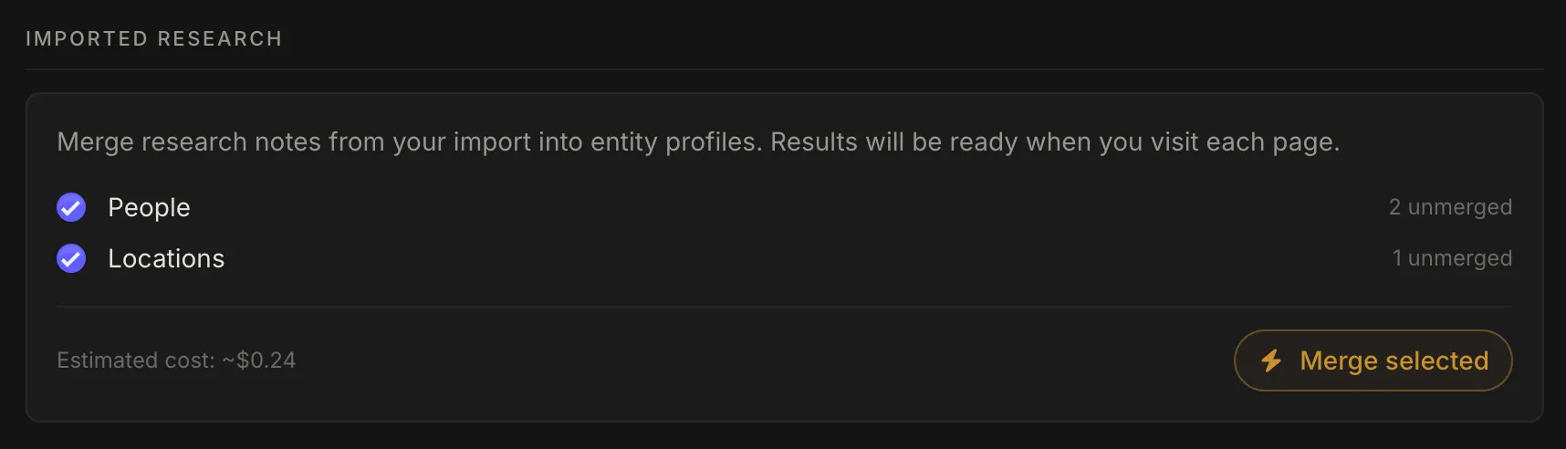 The Imported Research section on the World Overview, letting you queue source-note merges into entity profiles
